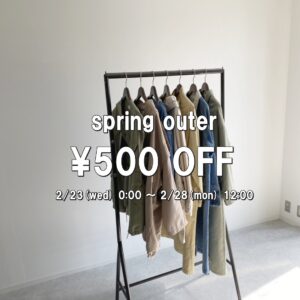 春アウター500円OFF   2/23(wed) 0:00 ～ 2/28(mon) 12:00